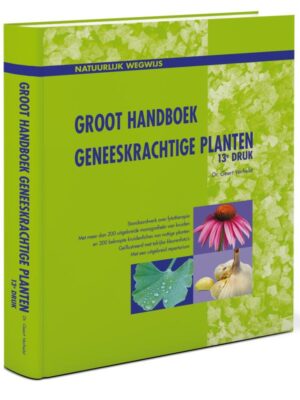 Groot Handboek Geneeskrachtige Planten 13e druk